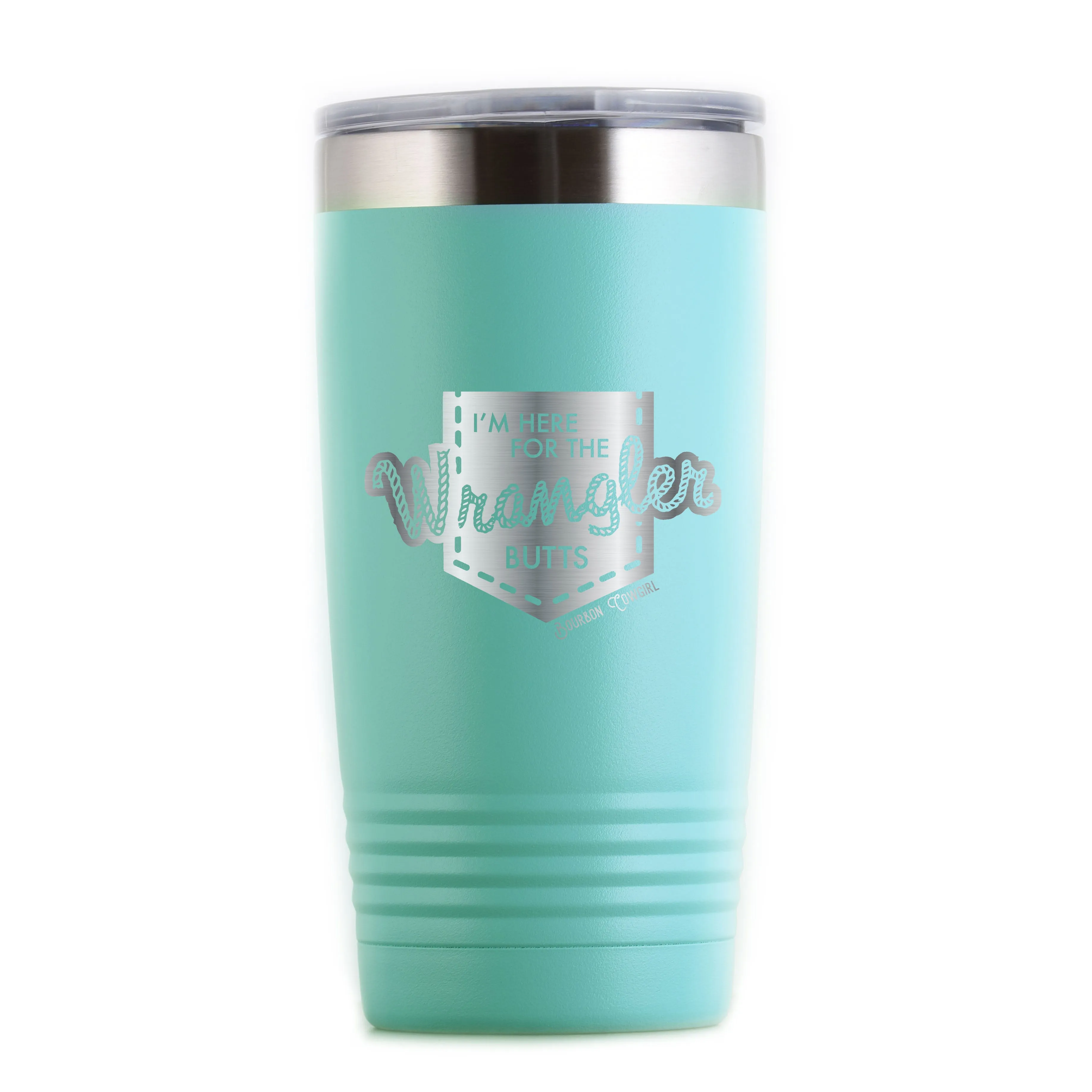 I'm Here for the Wrangler Butts Travel Tumbler